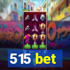 515 bet